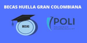 BECAS HUELLA GRAN COLOMBIANA