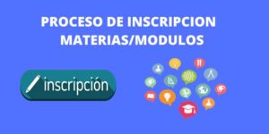 PROCESO DE INSCRIPCION MATERIAS MODULOS