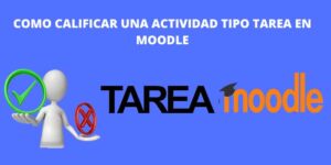 COMO CALIFICAR UNA ACTIVIDAD TIPO TAREA EN MOODLE