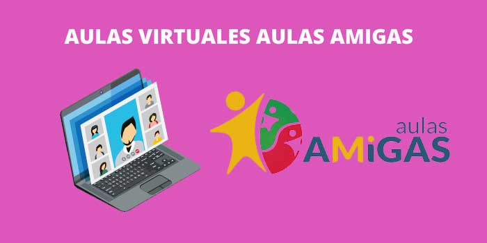 AULAS VIRTUALES AULAS AMIGAS